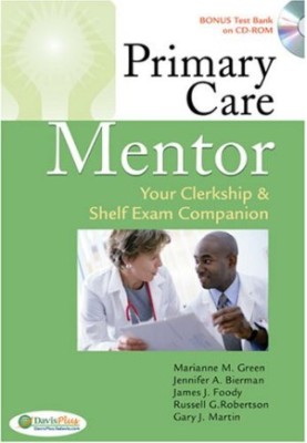 Primary Care Mentor: Clerkship and Self Exam Companion (Davis's Mentor)