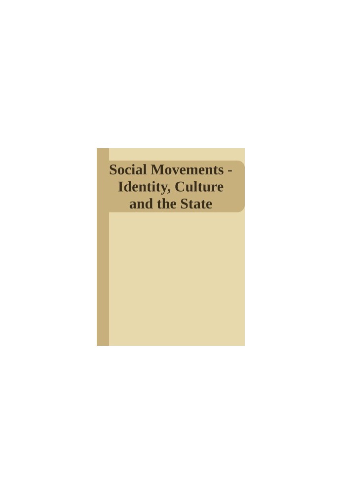 Social Movements - Identity, Culture and the State