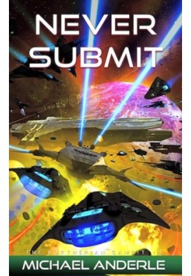 Never Submit - The Kurtherian Gambit, Book 15
