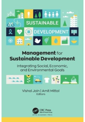 Management for Sustainable Development: Integrating Social Economic, and Environmental Goals
