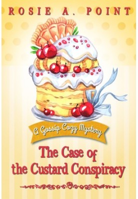 The Case of the Custard Conspiracy (Gossip Cozy Mystery 3)