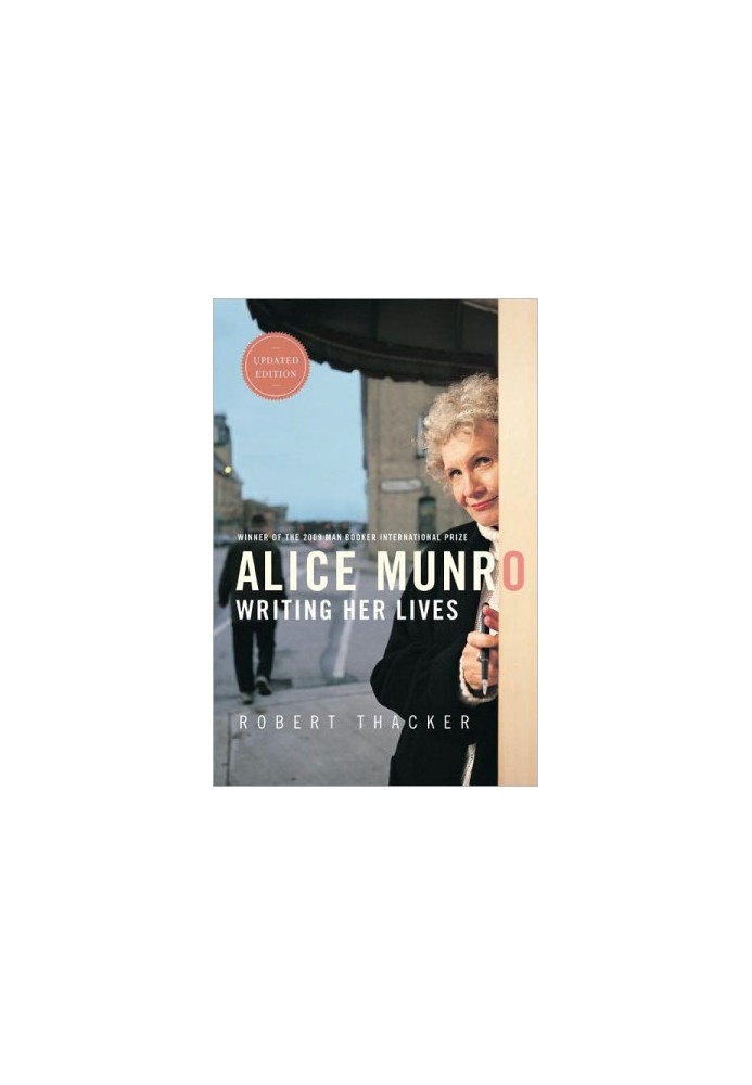 Alice Munro: Writing Her Lives: A Biography
