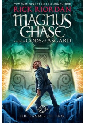 Magnus Chase and the Gods of Asgard, Book 2 The Hammer of Thor