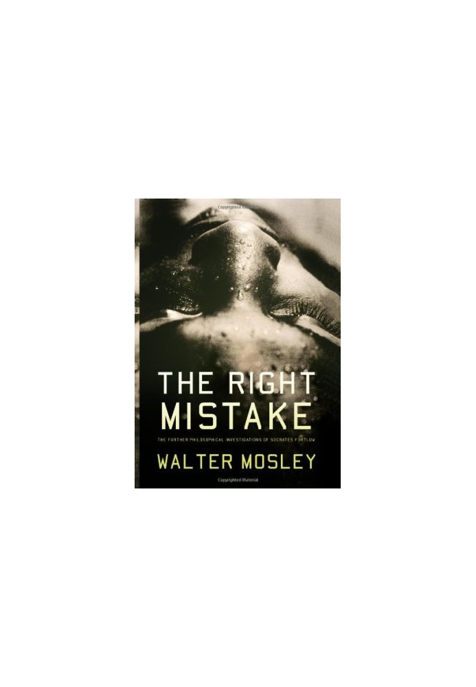 The Right Mistake: The Further Philosophical Investigations of Socrates Fortlow