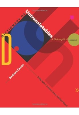 Dictionary of Untranslatables: A Philosophical Lexicon