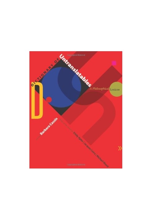 Dictionary of Untranslatables: A Philosophical Lexicon