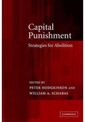 Capital Punishment: Strategies for Abolition