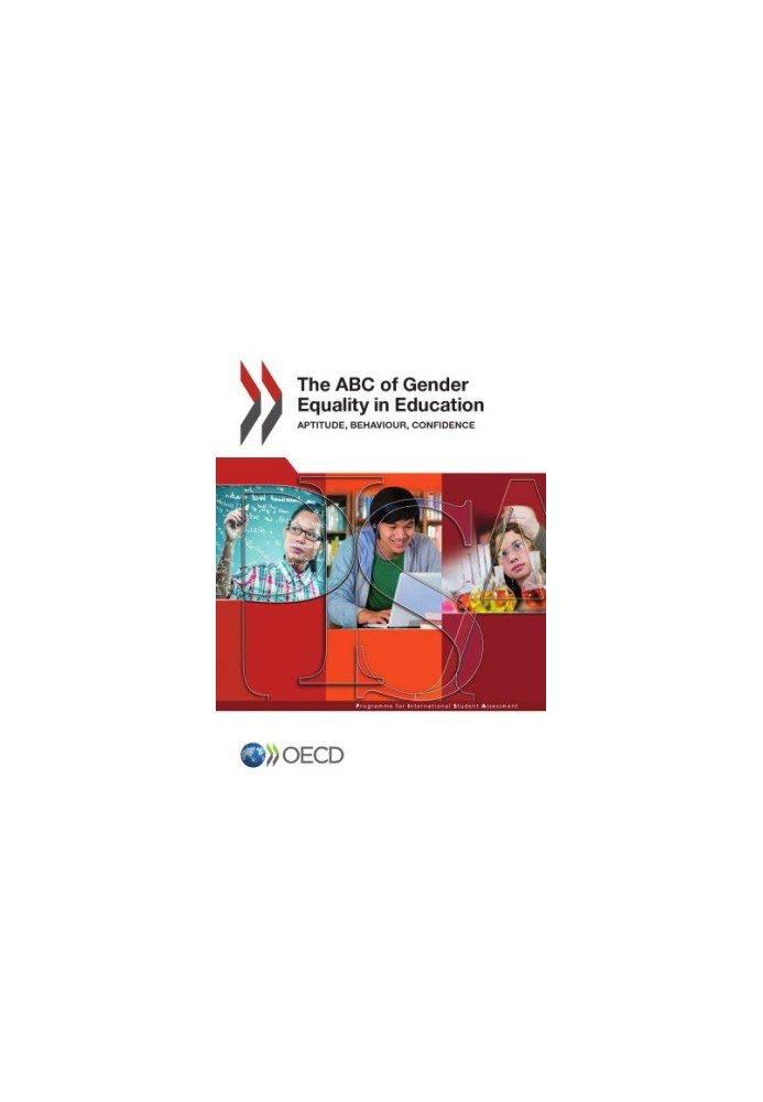The ABC of gender equality in education : aptitude, behaviour, confidence.