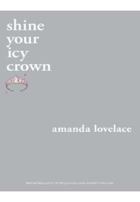 shine your icy crown (You Are Your Own Fairy Tale)