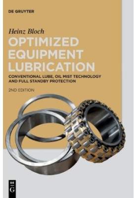 Optimized Equipment Lubrication: Conventional Lube, Oil Mist Technology and Full Standby Protection