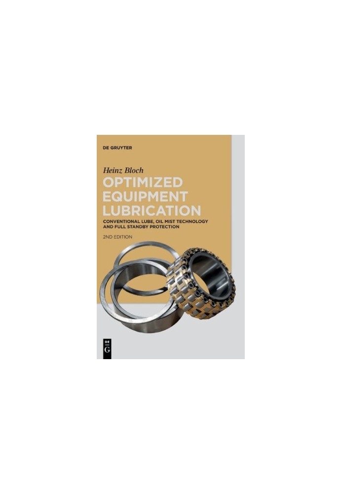 Optimized Equipment Lubrication: Conventional Lube, Oil Mist Technology and Full Standby Protection