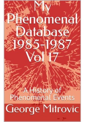 My Phenomenal Database 1985-1987 Vol 17: A History of Phenomenal Events
