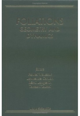 Proceedings of the Euroworkshop on Foliations Geometry and Dynamics, 29 May-9 June 2000, Warsaw, Poland