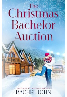 The Christmas Bachelor Auction (Matched by Mistake 2)