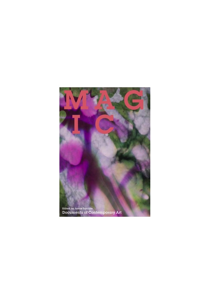 Magic: Documents of Contemporary Art