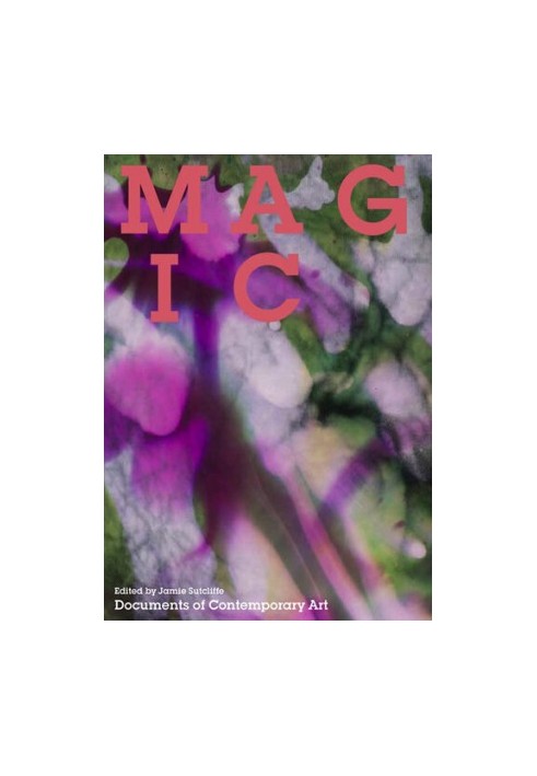 Magic: Documents of Contemporary Art