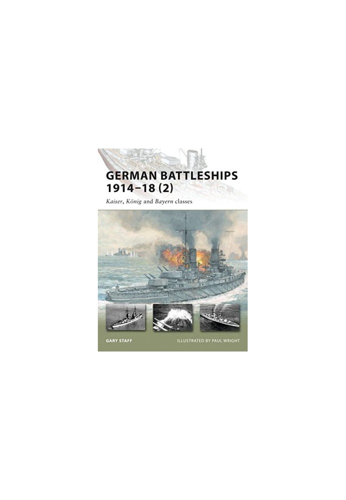 German Battleships 1914–18 (2): Kaiser, König and Bayern classes