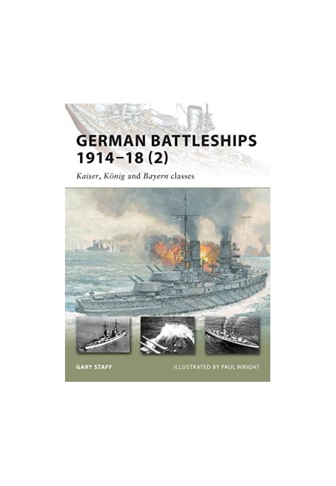 German Battleships 1914–18 (2): Kaiser, König and Bayern classes