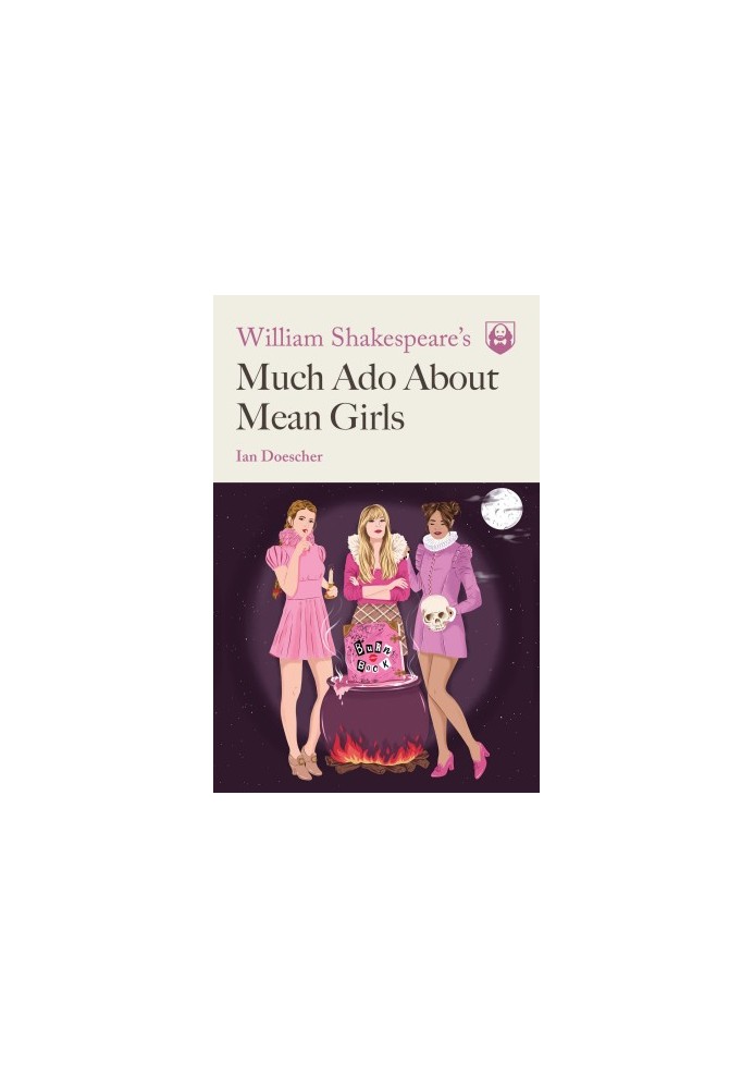 William Shakespeare's Much Ado About Mean Girls