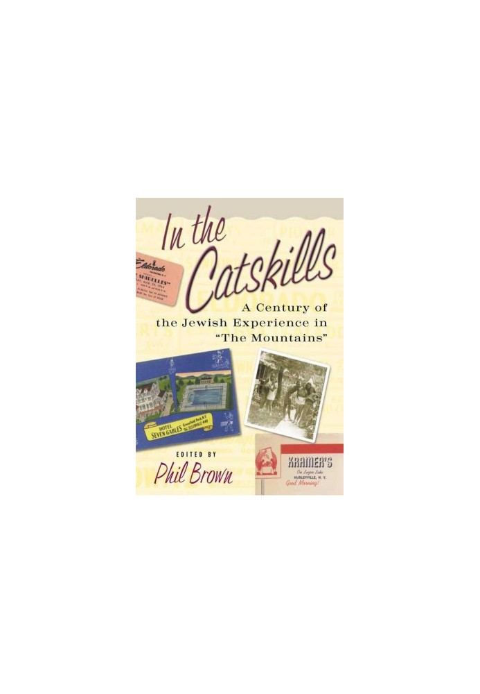 In the Catskills · A Century of Jewish Experience in "The Mountains"
