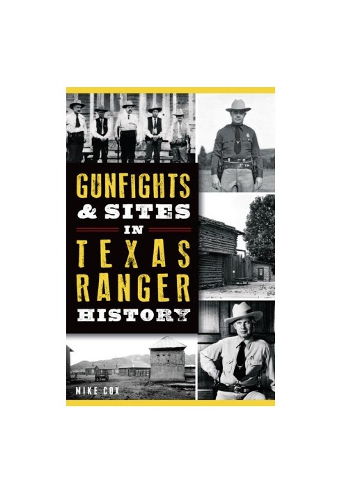 Gunfights & Sites in Texas Ranger History