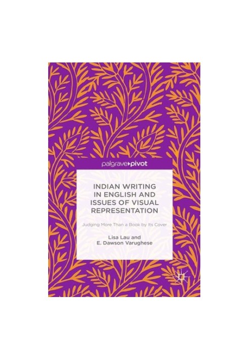 Indian writing in English and issues of visual representation: judging more than a book by its cover