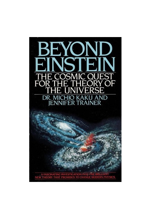 Beyond Einstein - The Cosmic Quest for the Theory of the Universe