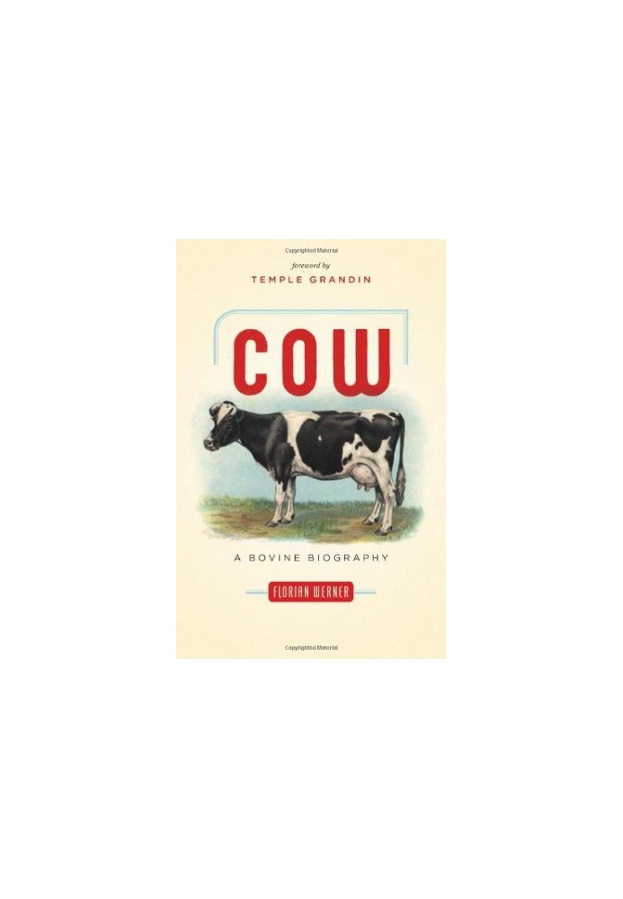Cow: A Bovine Biography