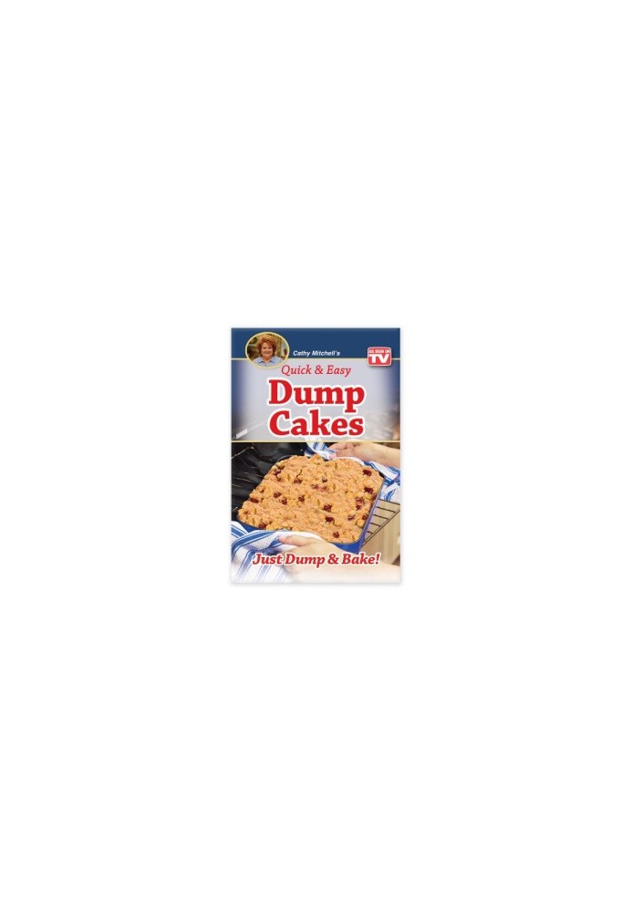 Quick and Easy Dump Cakes and More. Dessert Recipe Book by Cathy Mitchell