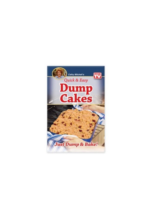 Quick and Easy Dump Cakes and More. Dessert Recipe Book by Cathy Mitchell