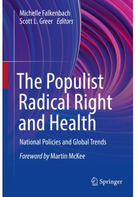 The Populist Radical Right and Health: National Policies and Global Trends