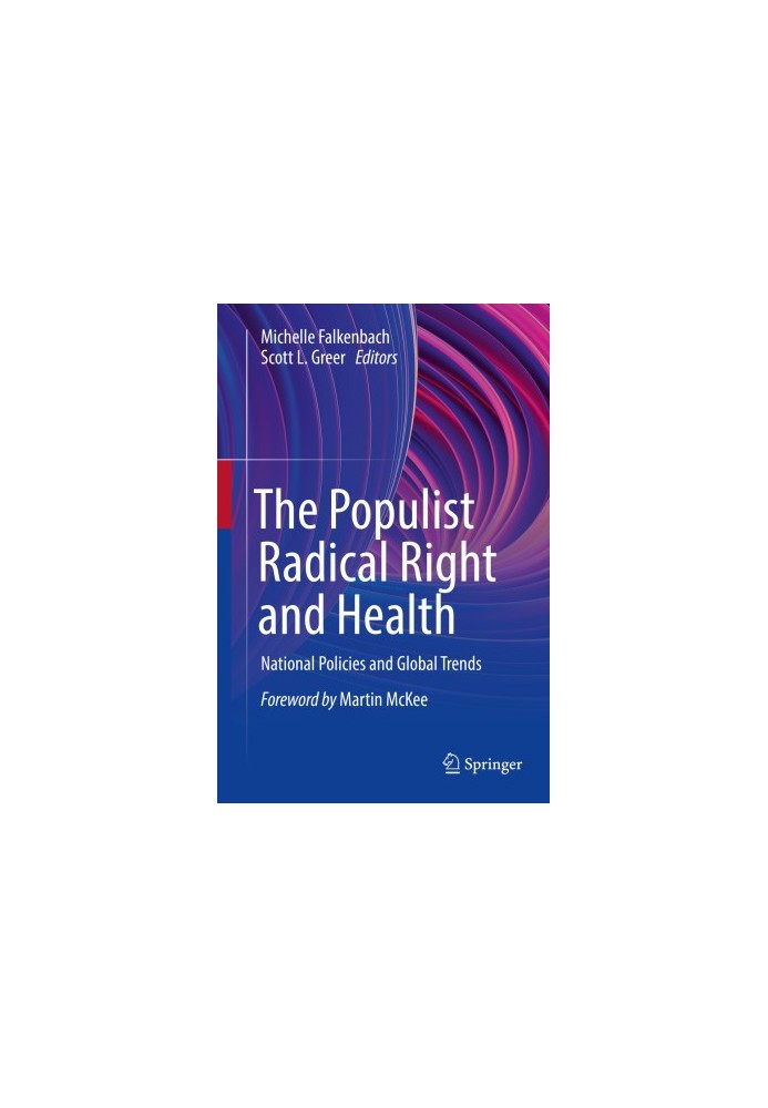 The Populist Radical Right and Health: National Policies and Global Trends