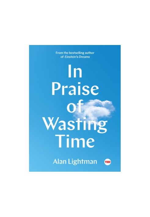 In Praise of Wasting Time