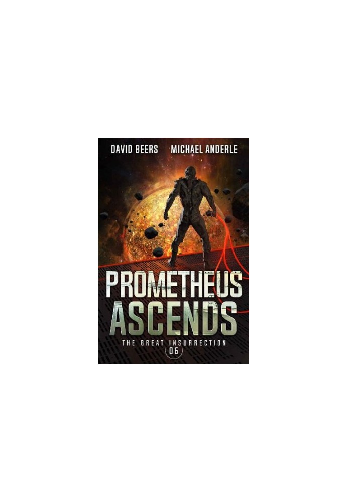 The Great Insurrection 6 - Prometheus Ascends