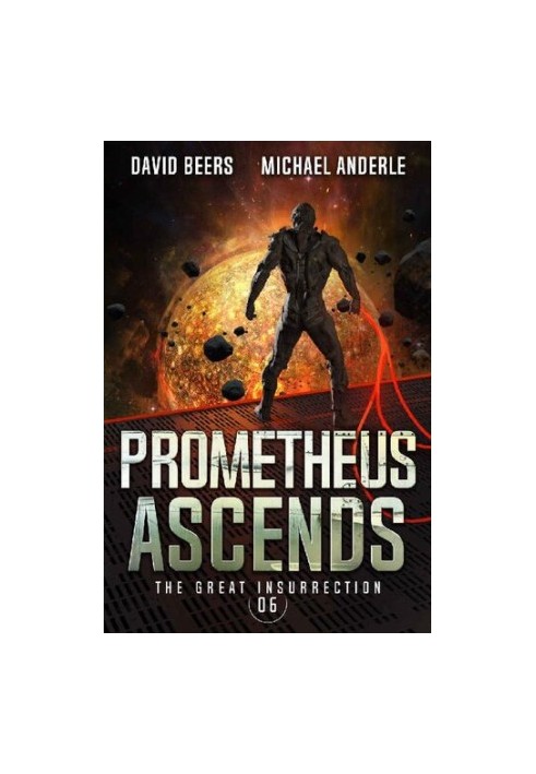 The Great Insurrection 6 - Prometheus Ascends