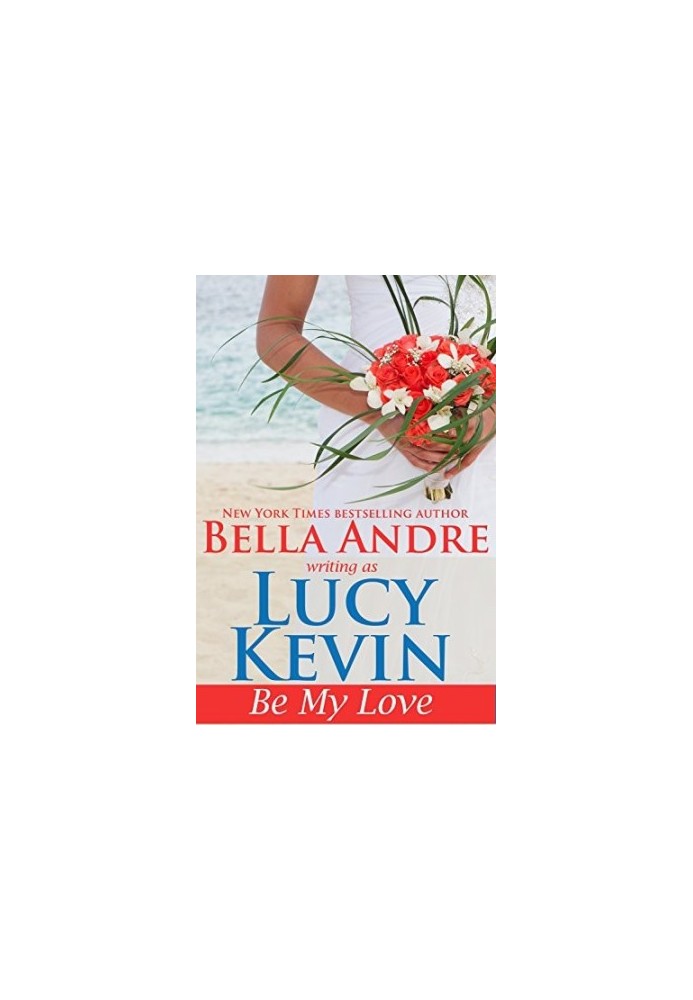 [A Walker Island Romance 01] • Be My Love