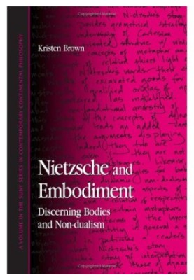 Nietzsche and embodiment : discerning bodies and non-dualism