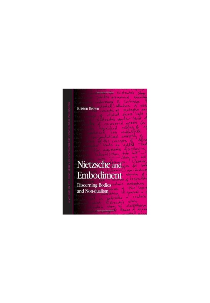 Nietzsche and embodiment : discerning bodies and non-dualism