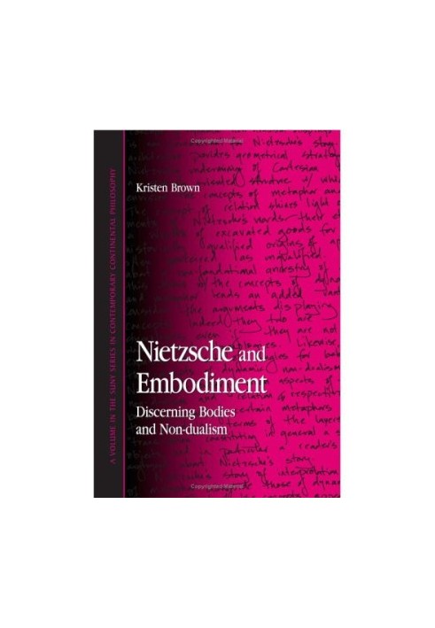 Nietzsche and embodiment : discerning bodies and non-dualism