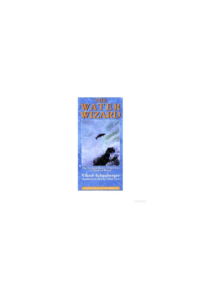 The Water Wizard - The Extraordinary Properties of Natural Water