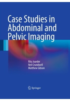 Case Studies in Abdominal and Pelvic Imaging