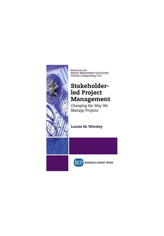 Stakeholder-Led Project Management: Changing the Way We Manage Projects