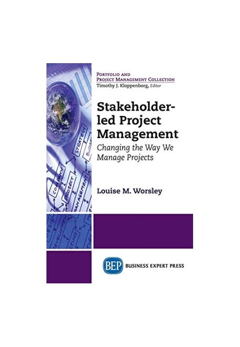 Stakeholder-Led Project Management: Changing the Way We Manage Projects