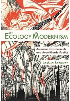 The ecology of modernism : American environments and avant-garde poetics