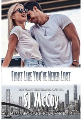 Summer Lake Romance 14-Fight Like You've Never Lost