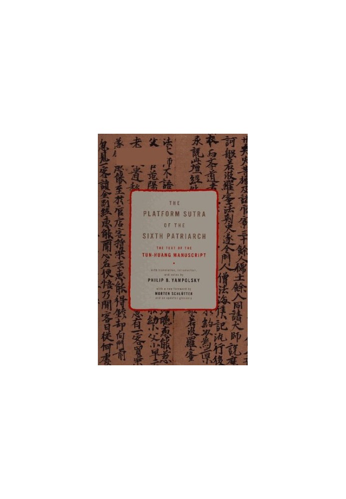 The Platform sutra of the Sixth Patriarch: The text of the Tun-huang manuscript