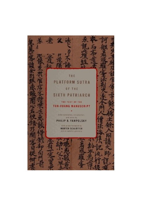 The Platform sutra of the Sixth Patriarch: The text of the Tun-huang manuscript