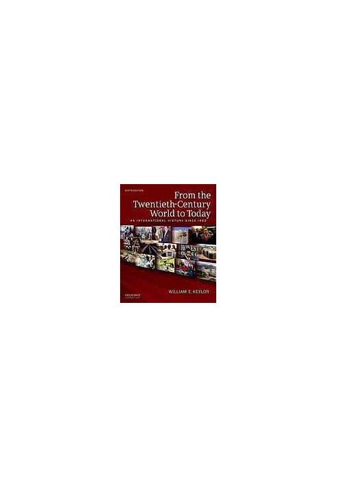 The twentieth-century world and beyond: an international history since 1900 (4th ed.)