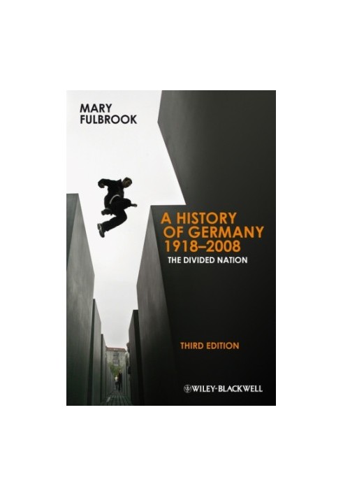 A History of Germany 1918-2008: The Divided Nation