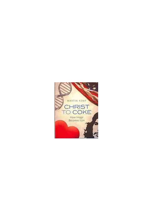 Christ to COKE : how image becomes icon